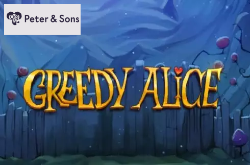 Greedy Alice